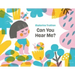 Can You Hear Me?: A Picture Book