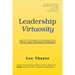 Leadership Virtuosity: New and Revised Edition