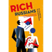 Rich Russians: From Oligarchs to Bourgeoisie