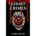 Ghost Crimes: Based on Actual Paranormal Cases