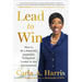 Lead to Win: How to Be a Powerful, Impactful, Influential Leader in Any Environment