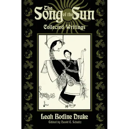 The Song of the Sun: Collected Writings