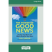 The Power of Good News: Feeding Your Mind with What's Good for Your Heart [16 Pt Large Print Edition]