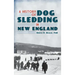 A History of Dog Sledding in New England