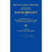 Bryant Family History; Ancestry and Descendants of David Bryant (1756) of Springfield, N.J.; Washington Co., Pa.; Knox Co., Ohio; And Wolf Lake, Noble