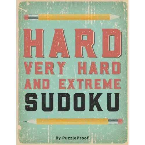 Hard Sudoku Puzzle Book For Adults - Hard, Very Hard And Extreme: Hard Large Print Sudoku Puzzles. Inside you will find 180 Sudoku puzzles from Hard T