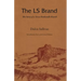 The LS Brand: The Story of a Texas Panhandle Ranch