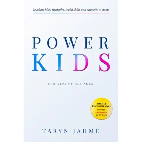 Power Kids: Teaching kids strategies, etiquette and Social skills at home