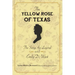 The Yellow Rose of Texas: The Song, the Legend and Emily D. West