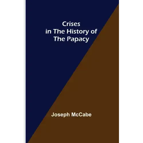 Crises in the History of the Papacy