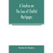 A treatise on the law of chattel mortgages