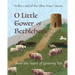 O Little Tower of Bethlehem: "In the Land of the Olive Trees" Series