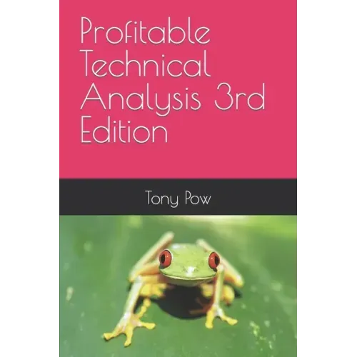 Profitable Technical Analysis 3rd Edition