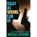 Right As Wrong Can BE
