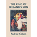 The King of Ireland's Son, Illustrated Edition (Yesterday's Classics)