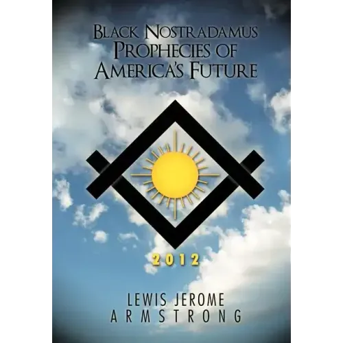 Black Nostradamus Prophecies of America's Future