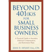 Beyond 401(k)S for Small Business Owners: A Practical Guide to Incentive, Deferred Compensation, and Retirement Plans