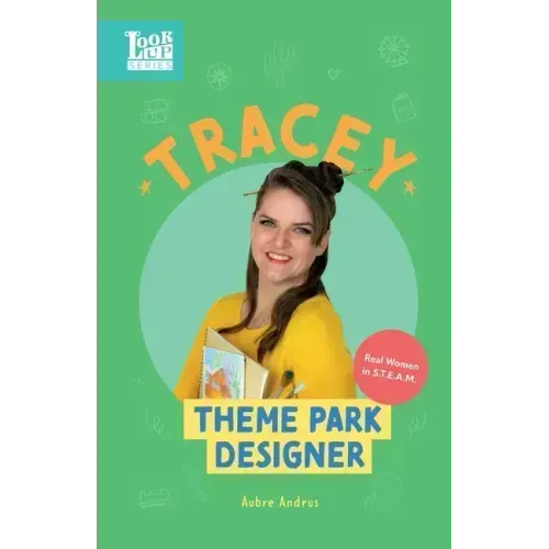 Tracey, Theme Park Designer: Real Women in STEAM
