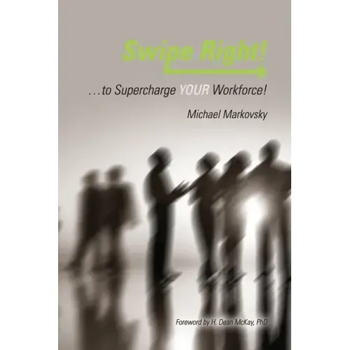 Swipe Right... to Supercharge YOUR Workforce!