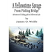 A Yellowstone Savage from Fishing Bridge: Adventures of a fishing guide on Yellowstone Lake