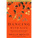 Dancing with Life: Buddhist Insights for Finding Meaning and Joy in the Face of Suffering