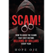 Scam!: How to Avoid the Scams That Cost Victims Billions of Dollars Every Year