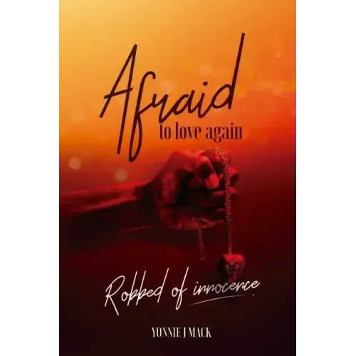 Afraid to Love Again: Robbed of Innocence