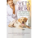 Vets on Animal Reiki: The Power of Animal Reiki Healing in Veterinary Practice