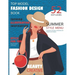 Top Model Fashion Design Book: How to be a fashion designer, fashion coloring book, fashion illustration, inspiration and technique, 52 hot looks sum