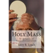 Holy Mass: In defence of transubstantiation
