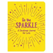 Be the Sparkle: A Devotional Journal for Girls