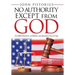 No Authority Except from God: The Biblical Boundaries of Obedience and Submission in the Last Days