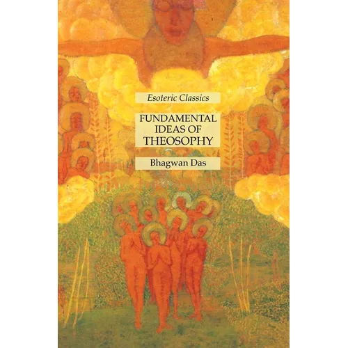 Fundamental Ideas of Theosophy: Esoteric Classics
