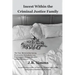 Incest Within the Criminal Justice Family: The True Relationship Among Prosecutors, Defendants, Law Enforcement, Defense Attorneys, and Bail Bondsman