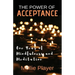 The Power Of Acceptance: One Year Of Mindfulness And Meditation