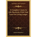 A Complete Course in Life Electricity with Vital Laws for Living Longer