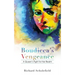 Boudicca's Vengeance: A Queen's Fight for Her Realm