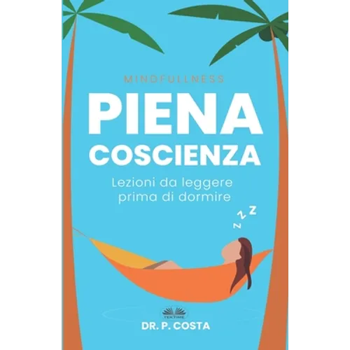 Piena Coscienza: Lezioni da leggere prima di dormire