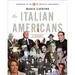 The Italian Americans: A History