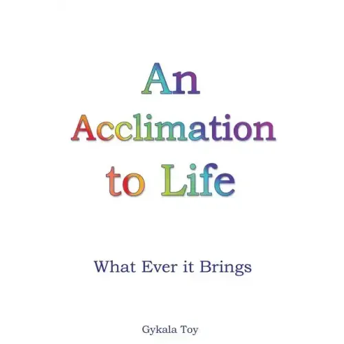 An Acclimation to Life