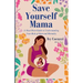 Save Yourself Mama: A Must-Have Guide to Understanding Your Risk of Maternal Mortality