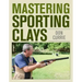 Mastering Sporting Clays