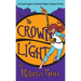 The Crown of Light: An Ancient Legend, a Lovestruck Heroine, a Journey for Peace