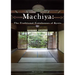 Machiya: The Traditional Townhouses of Kyoto
