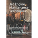 Jet Engine Maintenance Techniques: Complete training data for basic gas turbine engine maintenance learning