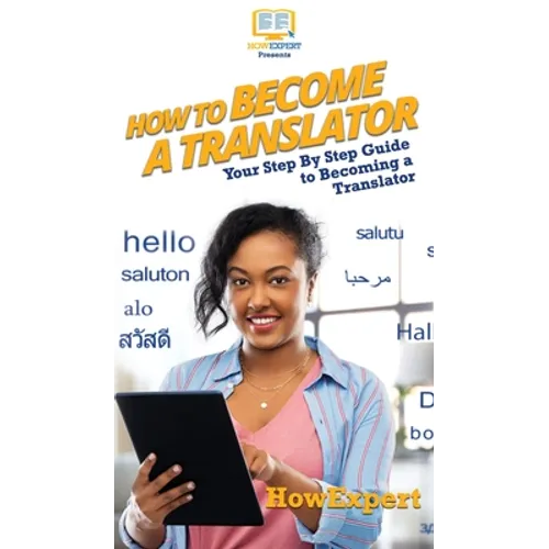 How To Become a Translator: Your Step By Step Guide To Becoming a Translator