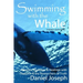 Swimming With The Whale: The Miracles, Wonders and Healings with Daskalos & the Researchers of Truth