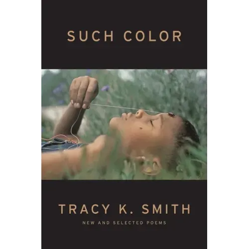 Such Color: New and Selected Poems