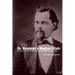 Dr. Randolph's Magical Elixir: The Story of the 19th Century Genius Who Created WESTERN Sexual Magic