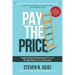 Pay The Price: Creating Ethical Entrepreneurial Success Through Passion, Pain and Purpose